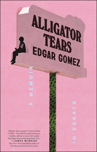 Alligator Tears | Edgar Gomez