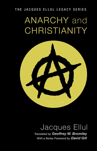 Anarchy and Christianity | Jacques Ellul