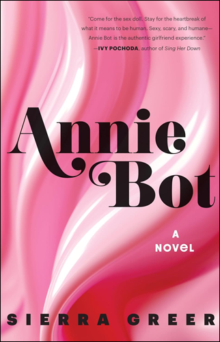 Annie Bot | Sierra Greer