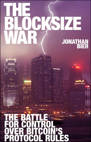 The Blocksize War | Jonathan Bier