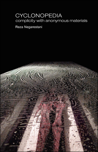 Cyclonopedia | Reza Negarestani