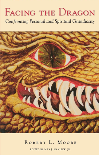 Facing the Dragon | Robert L. Moore