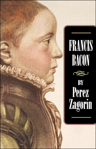 Francis Bacon | Perez Zagorin