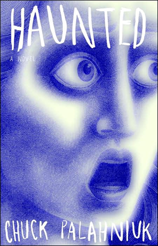 Haunted | Chuck Palahniuk
