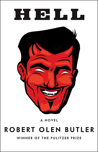 Hell: A Novel | Robert Olen Butler