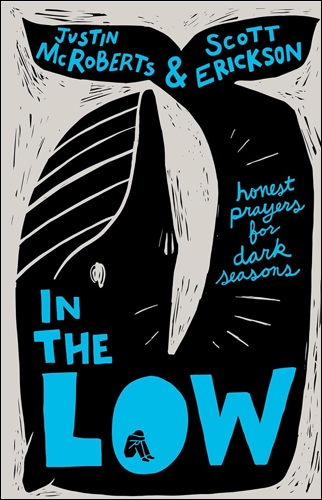 In the Low | Justin McRoberts and Scott Erickson