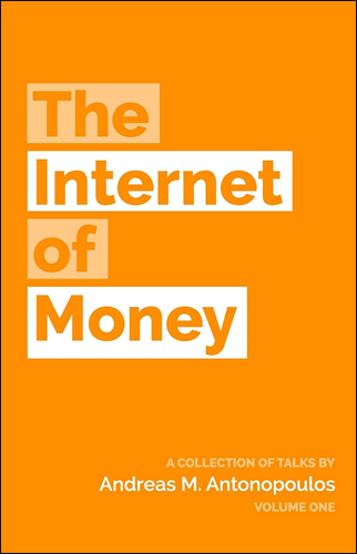 The Internet of Money | Andreas M. Antonopoulos