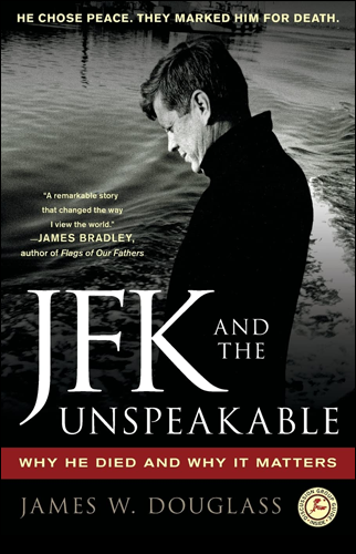 JFK and the Unspeakable | James W. Douglass