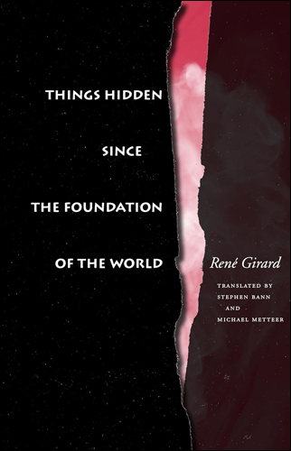 Things Hidden Since the Foundation of the World | René Girard