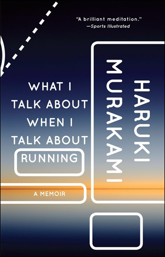 What I Talk About When I Talk About Running | Haruki Murakami