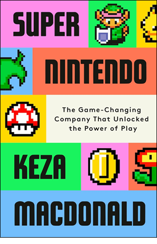 Super Nintendo | Keza MacDonald