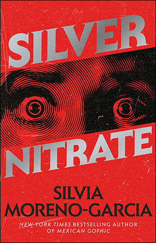 Silver Nitrate | Silvia Moreno-Garcia