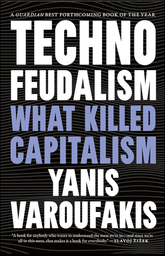 Technofeudalism | Yanis Varoufakis