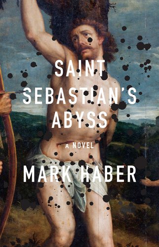 Saint Sebastian's Abyss |  by Mark Haber