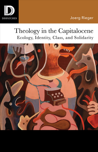 Theology in the Capitalocene | Joerg Rieger