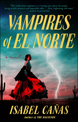Vampires of El Norte | Isabel Cañas