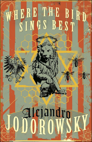 Where the Bird Sings Best | Alejandro Jodorowsky