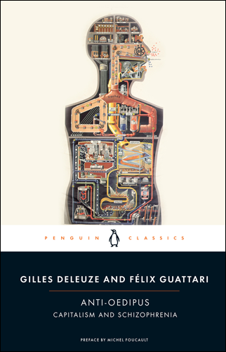 Anti-Oedipus: Capitalism and Schizophrenia | Felix Guattari and Gilles Deleuze