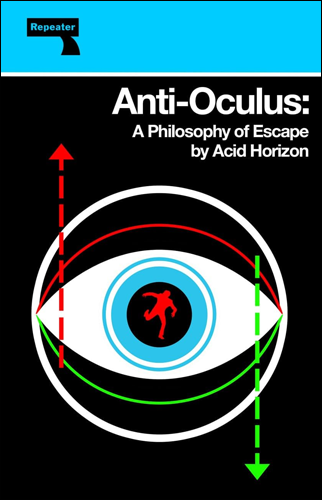 Anti-Oculus: A Philosophy of Escape | Acid Horizon