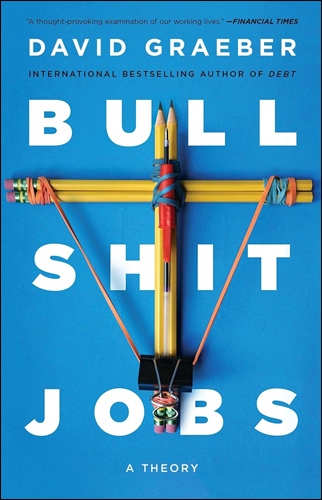 Bullshit Jobs | David Graeber