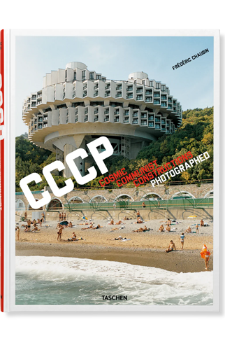Cosmic Communist Constructions Photographed  | Frédéric Chaubin