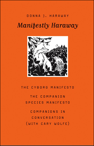 Manifestly Haraway | Donna J. Haraway