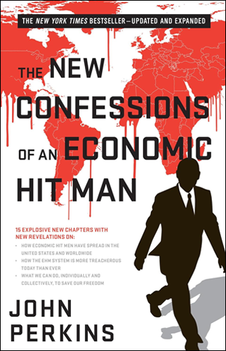 The New Confessions of an Economic Hit Man | John Perkins