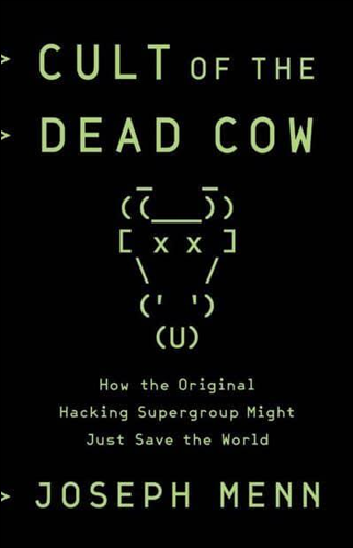 Cult of the Dead Cow | Joseph Menn