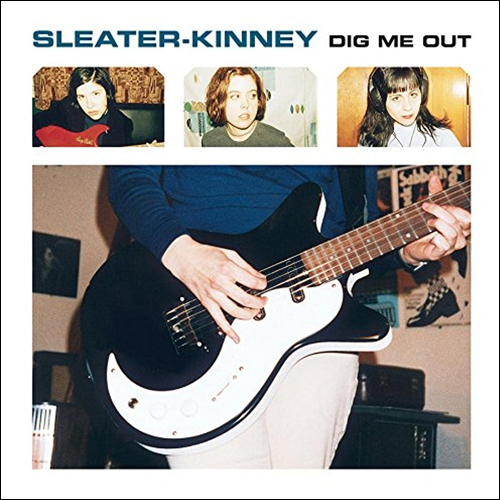 Dig Me Out | Sleater-Kinney