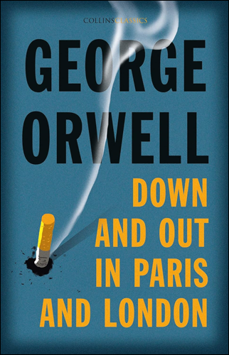 Down and Out in Paris and London | George Orwell