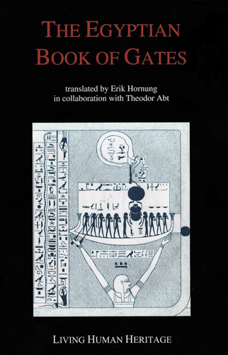 The Egyptian Book of Gates | Erik Hornung and Theodor Abt