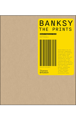 Banksy: The Prints | Roberto Campolucci-Bordi and Paul Coldwell