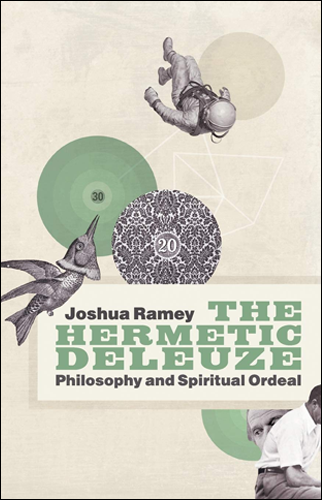 The Hermetic Deleuze | Joshua Ramey