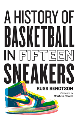 A History of Basketball in Fifteen Sneakers | Russ Bengtson