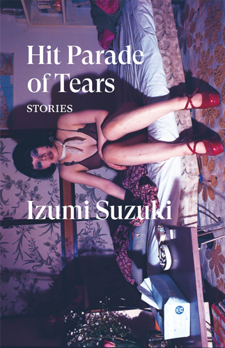 Hit Parade of Tears: Stories | Izumi Suzuki