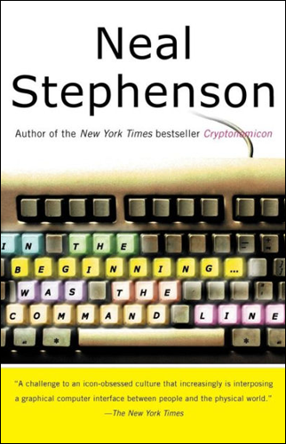 In the Beginning...Was the Command Line | Neal Stephenson