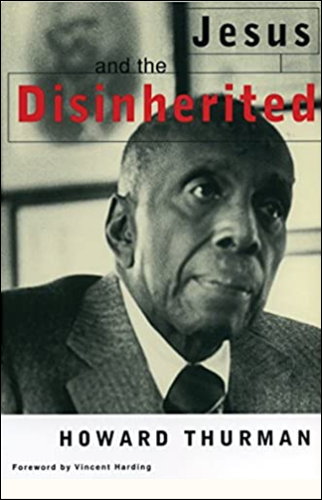 Jesus and the Disinherited | Howard Thurman