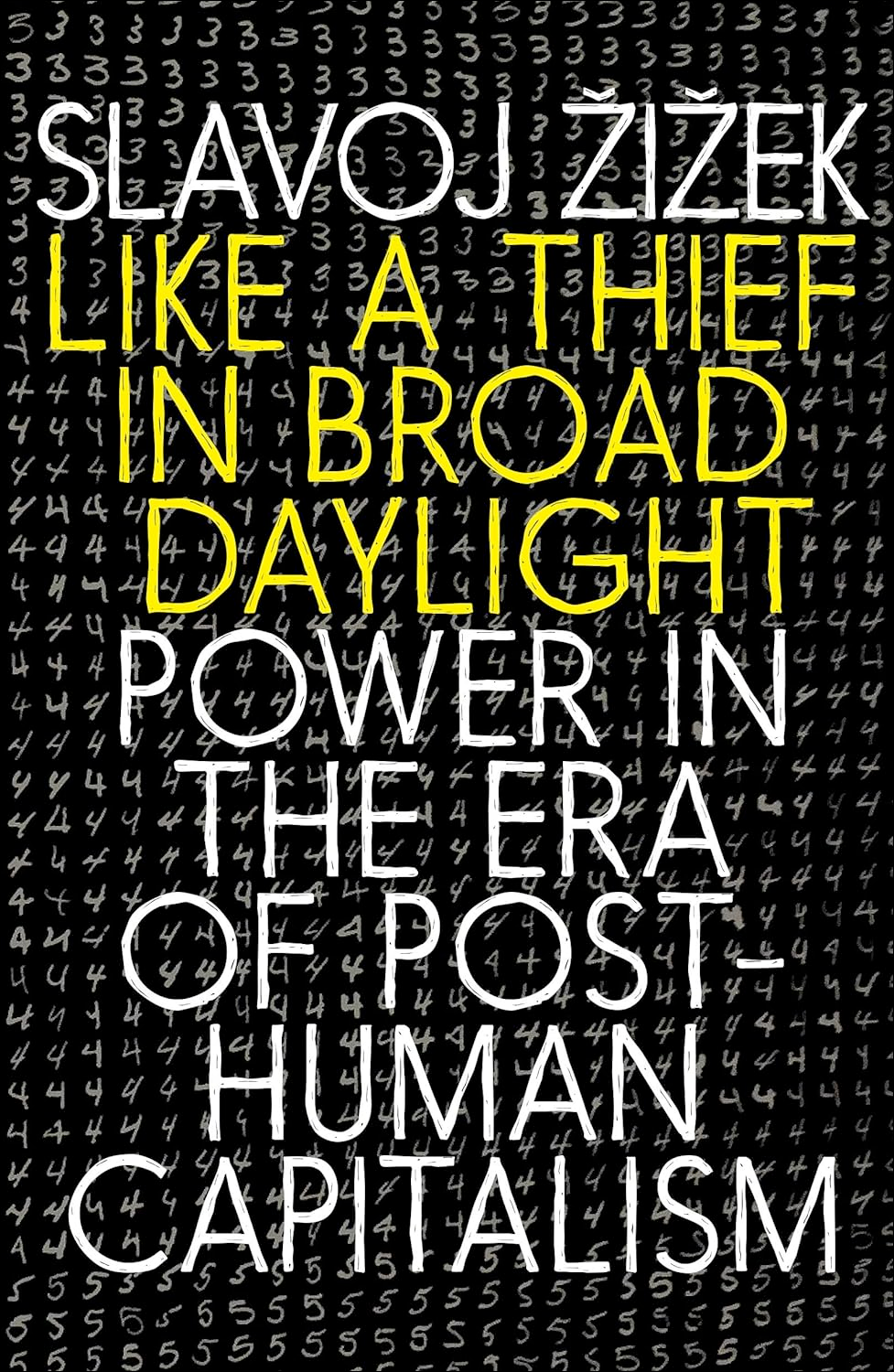 Like a Thief in Broad Daylight | Slavoj Zizek