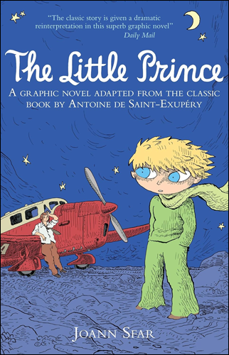 The Little Prince | Antoine de Saint-Exupéry and Joann Sfar