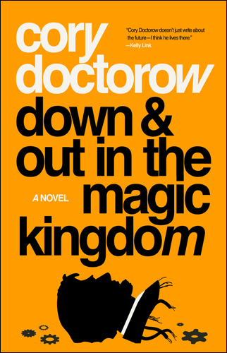 Down and Out in the Magic Kingdom | Cory Doctorow