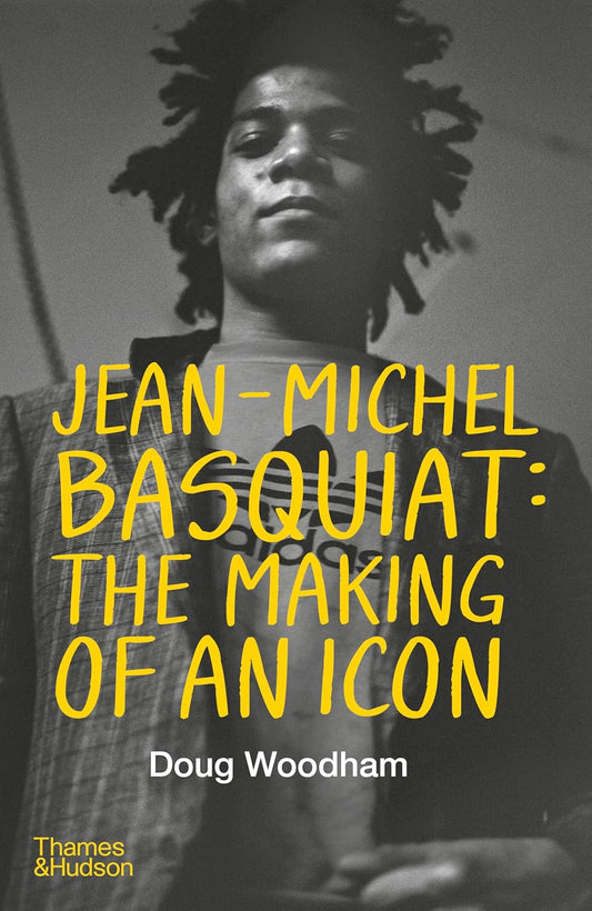 Jean-Michel Basquiat: The Making of an Icon | Doug Woodham
