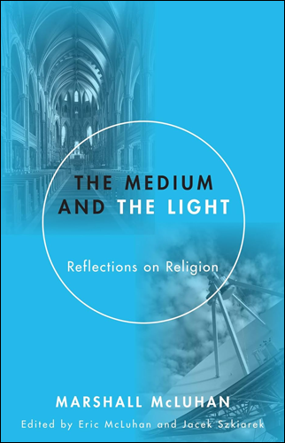 The Medium and the Light | Marshall McLuhan