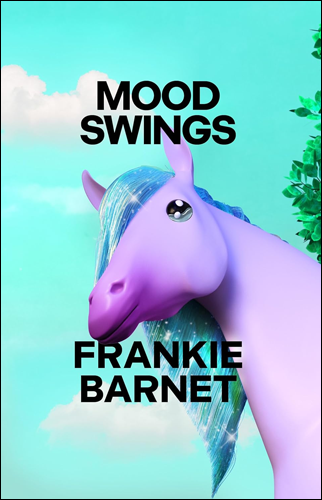 Mood Swings: A Novel | Frankie Barnet