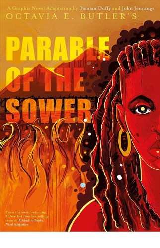 Parable of the Sower: A Graphic Novel Adaptation |  Octavia E. Butler, Damian Duffy and John Jennings (adap.)