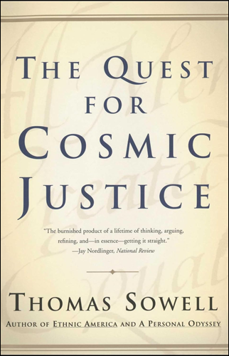 The Quest for Cosmic Justice | Thomas Sowell