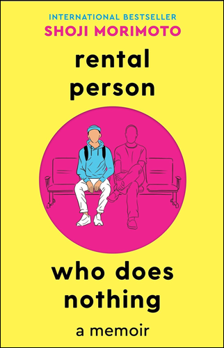 Rental Person Who Does Nothing | Shoji Morimoto