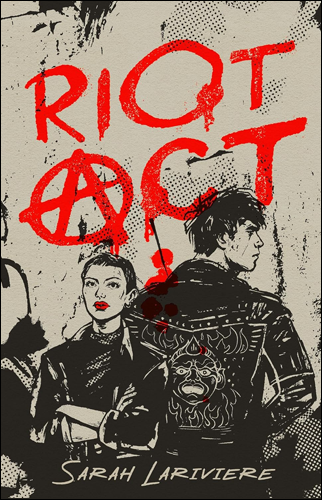 Riot Act | Sarah Lariviere