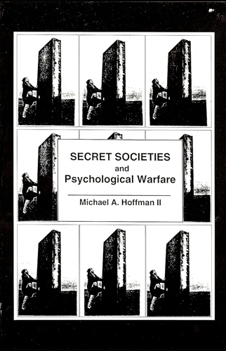 Secret Societies and Psychological Warfare | Michael Hoffman