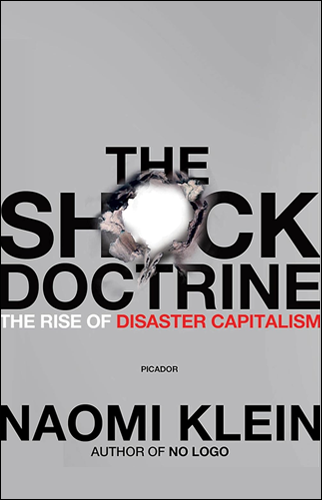 The Shock Doctrine: The Rise of Disaster Capitalism | Naomi Klein