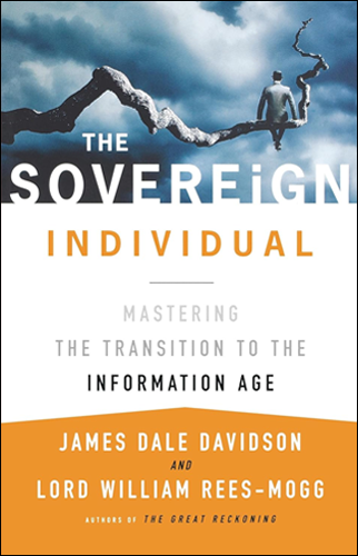 The Sovereign Individual | James Dale Davidson and William Rees-Mogg